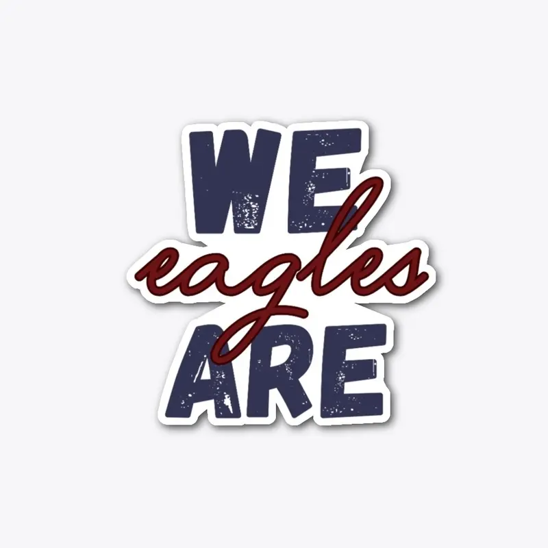 WE ARE EAGLES